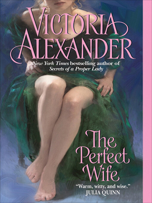 Title details for The Perfect Wife by Victoria  Alexander - Wait list